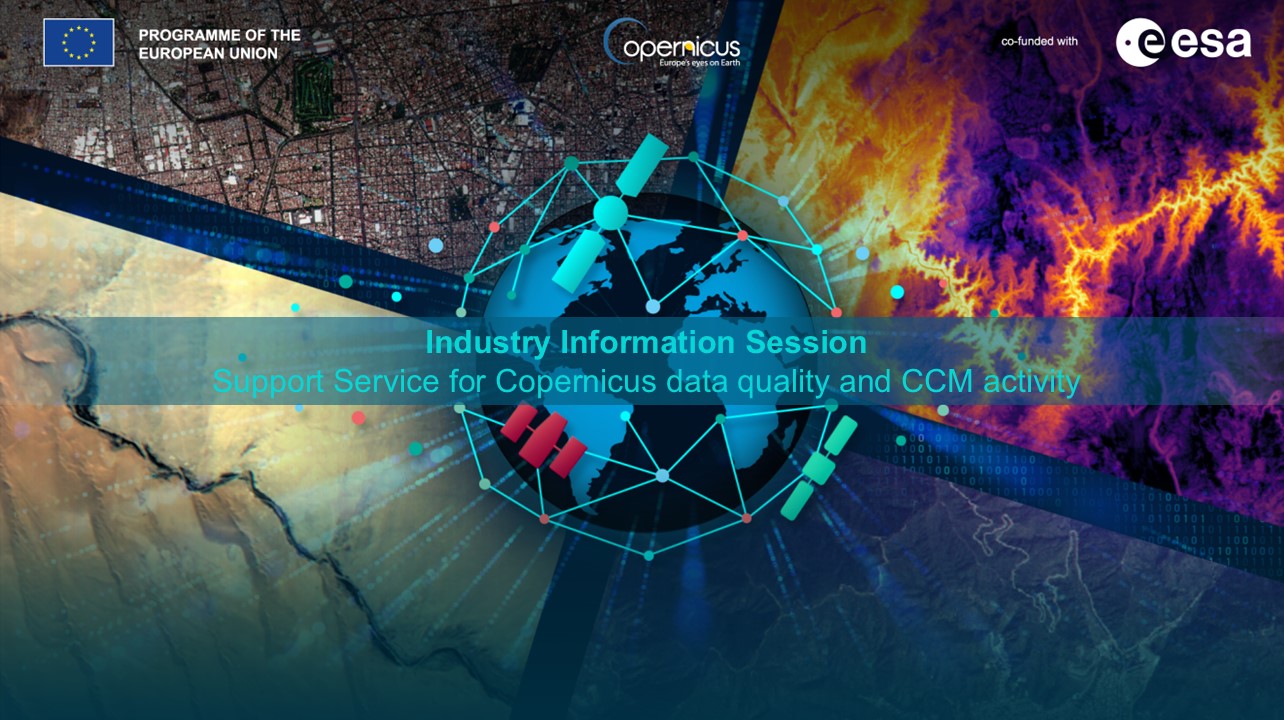 Industry Information Session – Support Service for Copernicus data quality and CCM activity